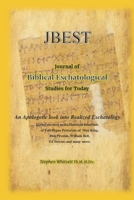 Journal of Biblical Eschatological Studies for Today: An Apologetic Look into Realized Eschatology B0942MSGH7 Book Cover