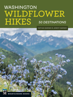 Washington Wildflower Hikes: 50 Destinations 1680510959 Book Cover