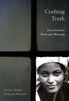 Crafting Truth: Documentary Form and Meaning 0813549035 Book Cover