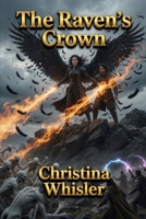 The Raven's Crown B0HDFGMQQ5 Book Cover