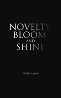Novelty, Bloom, and Shine 149073578X Book Cover
