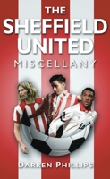 The Sheffield United Miscellany 0752457187 Book Cover