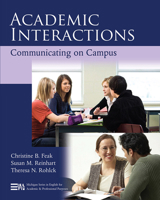 Academic Interactions: Communicating on Campus 0472033328 Book Cover