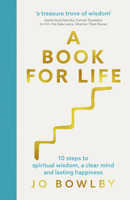 A Book For Life: 10 steps to spiritual wisdom, a clear mind and lasting happiness 1529340179 Book Cover