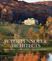 Peter Pennoyer Architects: Apartments, Townhouses, Country Houses 0865652686 Book Cover