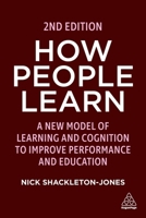 How People Learn: Designing Education and Training That Works to Improve Performance 1398607193 Book Cover