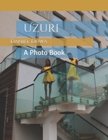 Uzuri: A Photo Book 1695442318 Book Cover