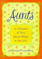 Aunts: A Celebration of Those Special Women in Our Lives 0809230577 Book Cover