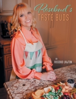 Rosebud's Taste Buds 1638813507 Book Cover