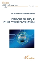 L'Afrique au risque d'une cybercolonisation (Études Africaines) (French Edition) 214031056X Book Cover