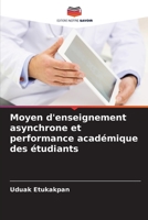 Moyen d'enseignement asynchrone et performance académique des étudiants 6206287513 Book Cover
