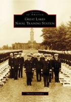 Great Lakes Naval Training Station 0738551937 Book Cover