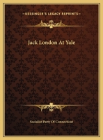 Jack London at Yale 054841176X Book Cover