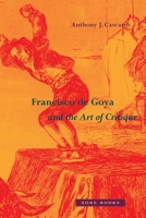 Francisco de Goya : Art of Critique 1942130694 Book Cover