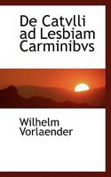 De Catvlli ad Lesbiam Carminibvs 1115479776 Book Cover