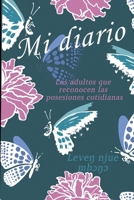 mi diario los adultos que reconocen las posesiones cotidianas: Da una nueva dirección a tu vida y a la de tus seres queridos con este libro. B08C7KRMK4 Book Cover