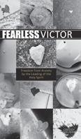 Fearless Victor: Freedom from Anxiety by the Leading of the Holy Spirit 1777389755 Book Cover