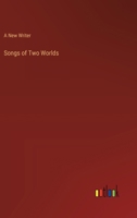 Songs of Two Worlds 3385235227 Book Cover