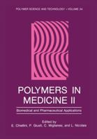 Polymers in Medicine II: Biomedical and Pharmacological Applications (Polymer Science and Technology Series) 1461290120 Book Cover