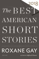 The Best American Short Stories 2018 0544582942 Book Cover