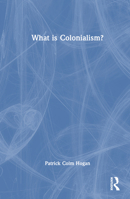 What is Colonialism? 1032582073 Book Cover