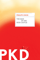 The Man in the High Castle 0544817281 Book Cover