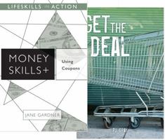 Using Coupons/ Get the Deal (Money Skills) 1680210149 Book Cover
