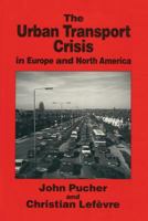 The Urban Transport Crisis in Europe and North America 0333655516 Book Cover