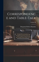 Correspondence and Table-Talk; Volume II 1022079107 Book Cover