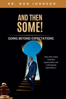 And Then Some! Going Beyond Expectations B0FQ3MLM7B Book Cover