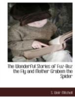 The Wonderful Stories of Fuz-Buz the Fly and Mother Grabem the Spider 3752420707 Book Cover