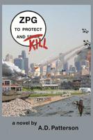 ZPG: To Protect and Kill 0985483415 Book Cover