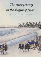 The Court Journey to the Shgun of Japan (English) 9074822185 Book Cover