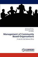 Management of Community Based-Organsations: A case for Sub Saharan Africa 3846522392 Book Cover