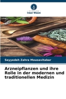 Arzneipflanzen und ihre Rolle in der modernen und traditionellen Medizin 6209605834 Book Cover