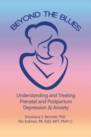 Beyond the Blues: A Guide to Understanding And Treating Prenatal And Postpartum Depression 097171245X Book Cover