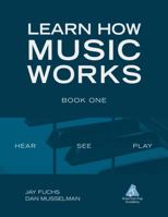 Learn How Music Works, Book One 0990321789 Book Cover