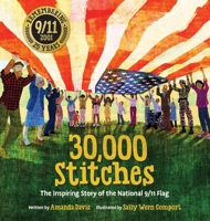 30,000 Stitches: The Inspiring Story of the National 9/11 Flag 1546013695 Book Cover