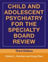Child and Adolescent Psychiatry for the Specialty Board Review 041595598X Book Cover