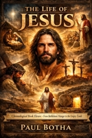 The Life of Jesus: From Bethlehem's Manger to the Empty Tomb B0H5JQGJL6 Book Cover