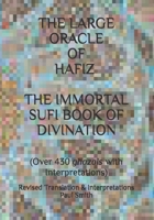 THE LARGE ORACLE OF HAFIZ: THE IMMORTAL SUFI BOOK OF DIVINATION: (Over 430 ghazals with Interpretations) B0GDY3ZHPP Book Cover
