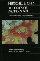 Theories of Modern Art: A Source Book by Artists and Critics (California Studies in the History of Art) 0520014502 Book Cover