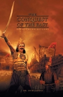 The Conquest of the East: Royal Crown Returns 9353332605 Book Cover