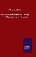 Grafische Methoden Zur Losung Von Wechselstromproblemen 3846029351 Book Cover