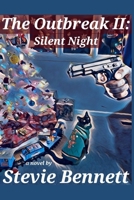 The Outbreak II: Silent Night B0F5MWGW4C Book Cover