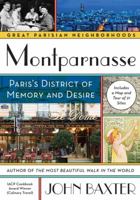 Montparnasse: Paris's District of Memory and Desire 006267904X Book Cover