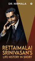 Rettaimalai Srinivasan's Life History in Short B0FCSPB4BV Book Cover