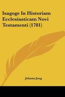 Isagoge In Historiam Ecclesiasticam Novi Testamenti... 1120631777 Book Cover