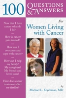 100 Questions & Answers for Women Living with Cancer: A Practical  for Survivorship 0763739243 Book Cover