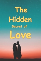 The Hidden Secret Of Love: How to keep relationship in harmony B0C1HVSD6V Book Cover